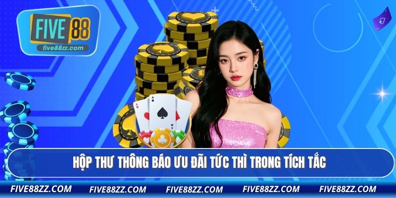 Hộp thư thông báo ưu đãi tức thì trong tích tắc