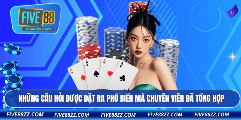 Những câu hỏi được đặt ra phổ biến mà chuyên viên đã tổng hợp
